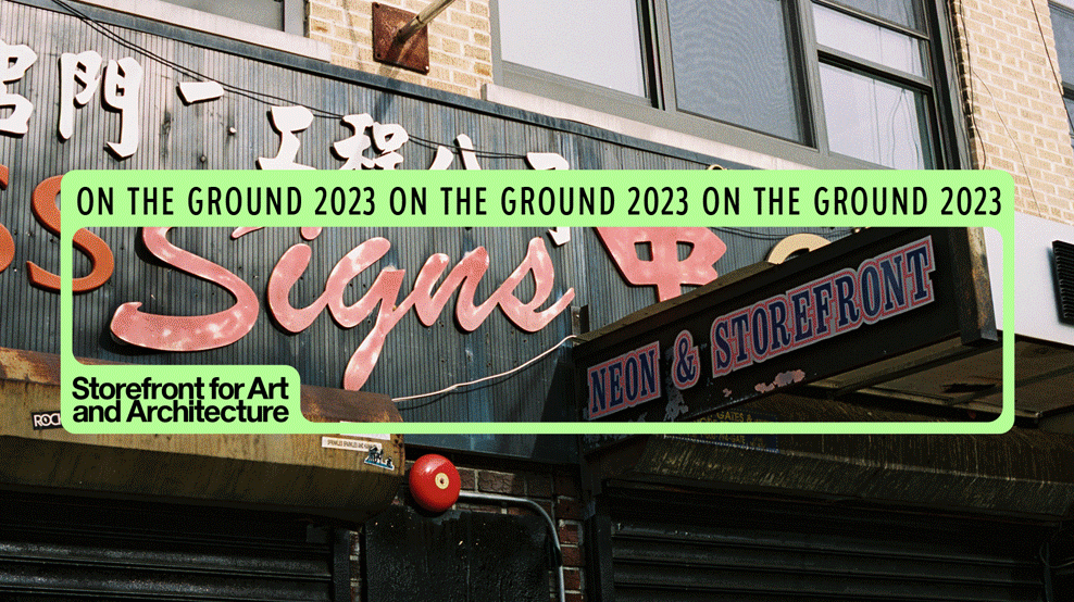 On the Ground, Quelle: Storefront for Art and Architecture
